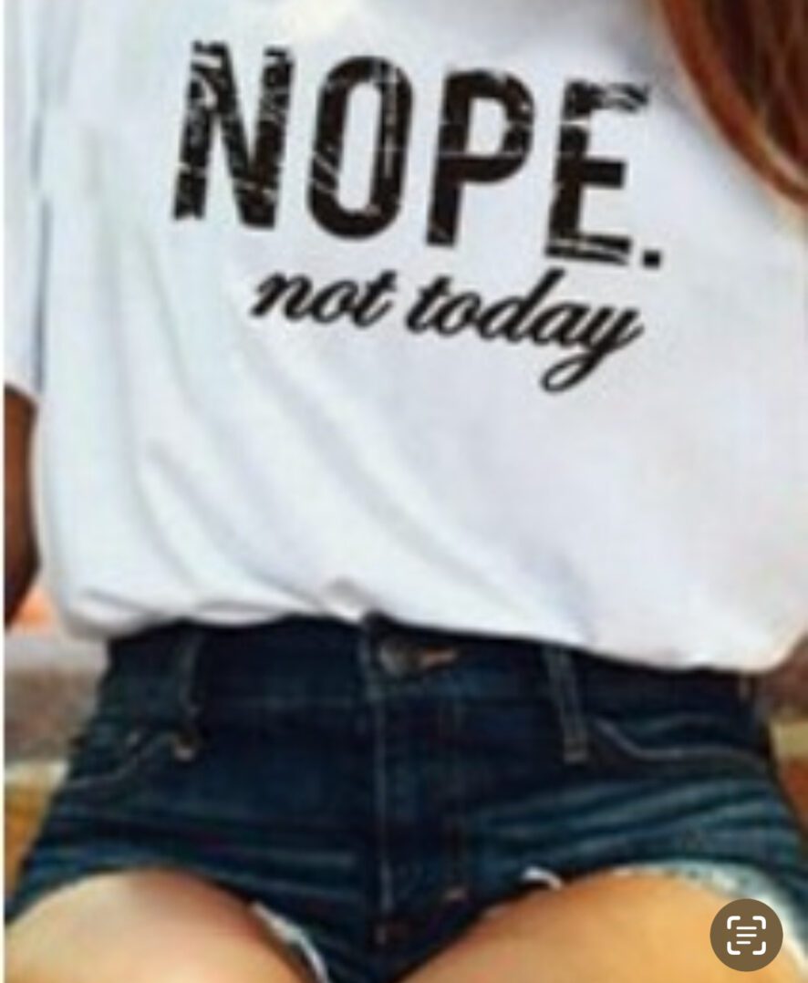 TKK NOPE not today Tee