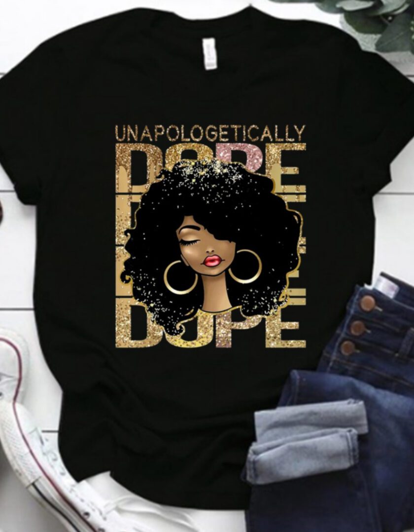 Unapologetically DOPE Tee